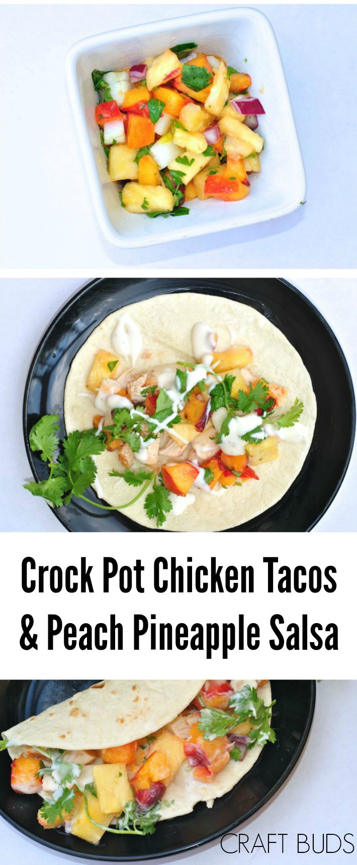 Crock Pot Chicken Tacos with Peach Pineapple Salsa| Craft Buds