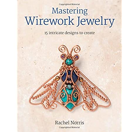 To Master Fifteen Wire-work Jewelry Intricate Designs to Create