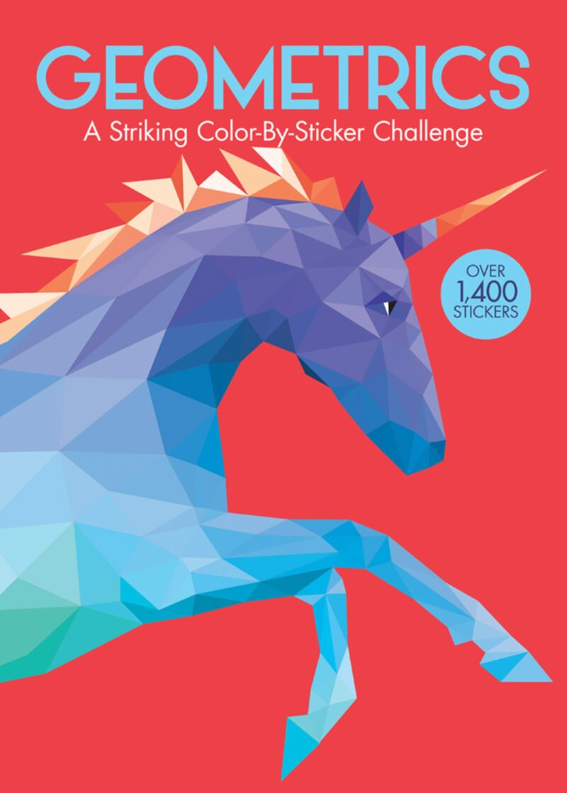 Geometrics- A Striking Color-By-Sticker Challenge (Paint-By-Sticker Book for Adults)